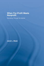 When For-Profit Meets Nonprofit: Educating Through the Market book cover