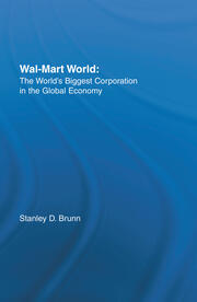 Wal-Mart World: The World's Biggest Corporation in the Global Economy book cover
