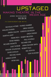 Upstaged: Making Theatre in a Media Age book cover