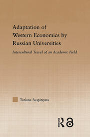 Adaptation of Western Economics by Russian Universities: Intercultural Travel of an Academic Field book cover