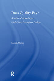 Does Quality Pay?: Benefits of Attending a High-Cost, Prestigious College book cover
