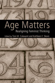 Age Matters: Re-Aligning Feminist Thinking book cover