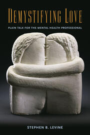 Demystifying Love: Plain Talk for the Mental Health Professional book cover