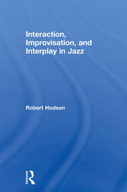 Interaction, Improvisation, and Interplay in Jazz book cover