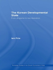 The Korean Developmental State: From dirigisme to neo-liberalism book cover