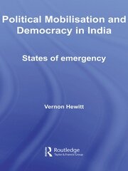 Political Mobilisation and Democracy in India: States of Emergency book cover