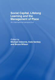Social Capital, Lifelong Learning and the Management of Place: An International Perspective book cover
