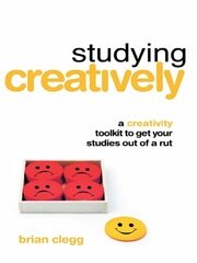 Studying Creatively: A Creativity Toolkit to Get Your Studies Out of a Rut book cover