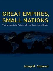 Great Empires, Small Nations: The Uncertain Future of the Sovereign State book cover