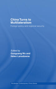 China Turns to Multilateralism: Foreign Policy and Regional Security book cover