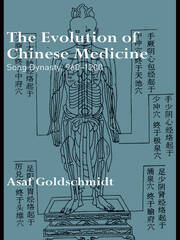 The Evolution of Chinese Medicine: Song Dynasty, 960–1200 book cover