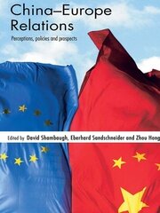 China-Europe Relations: Perceptions, Policies and Prospects book cover