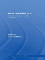 Korea in the New Asia: East Asian Integration and the China Factor book cover