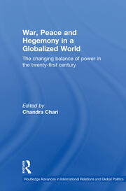 War, Peace and Hegemony in a Globalized World: The Changing Balance of Power in the Twenty-First Century book cover