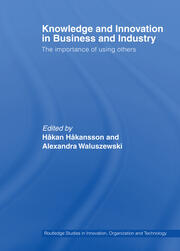 Knowledge and Innovation in Business and Industry: The Importance of Using Others book cover
