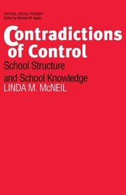 Contradictions of Control: School Structure and School Knowledge book cover