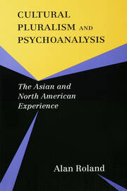 Cultural Pluralism and Psychoanalysis: The Asian and North American Experience book cover