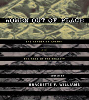 Women Out of Place: The Gender of Agency and the Race of Nationality book cover