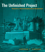 The Unfinished Project: Toward a Postmetaphysical Humanism book cover