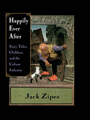 Happily Ever After: Fairy Tales, Children, and the Culture Industry book cover