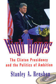 High Hopes: The Clinton Presidency and the Politics of Ambition book cover