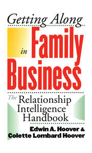 Getting Along in Family Business: The Relationship Intelligence Handbook book cover