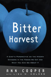 Bitter Harvest: A Chef's Perspective on the Hidden Danger in the Foods We Eat and What You Can Do About It book cover