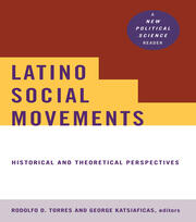 Latino Social Movements: Historical and Theoretical Perspectives book cover