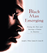 Black Man Emerging: Facing the Past and Seizing a Future in America book cover