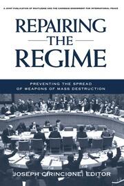Repairing the Regime: Preventing the Spread of Weapons of Mass Destruction book cover