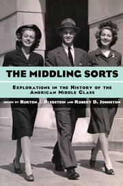 The Middling Sorts: Explorations in the History of the American Middle Class book cover