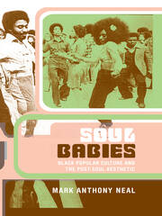 Soul Babies: Black Popular Culture and the Post-Soul Aesthetic book cover