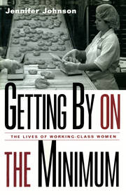 Getting By on the Minimum: The Lives of Working-Class Women book cover