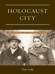 Holocaust City: The Making of a Jewish Ghetto book cover