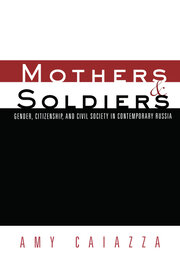 Mothers and Soldiers: Gender, Citizenship, and Civil Society in Contemporary Russia book cover