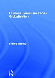 Chinese Feminism Faces Globalization book cover