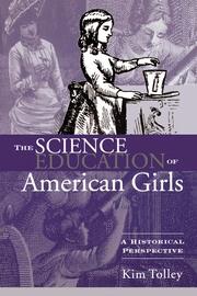 The Science Education of American Girls: A Historical Perspective book cover