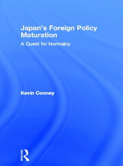 Japan's Foreign Policy Maturation: A Quest for Normalcy book cover