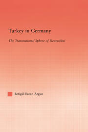 Turkey in Germany: The Transitional Sphere of Deutschkei book cover