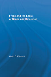Frege and the Logic of Sense and Reference book cover