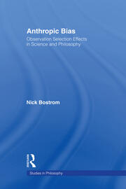 Anthropic Bias: Observation Selection Effects in Science and Philosophy book cover