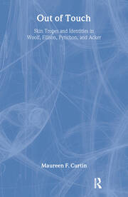 Out of Touch: Skin Tropes and Identities in Woolf, Ellison, Pynchon, and Acker book cover