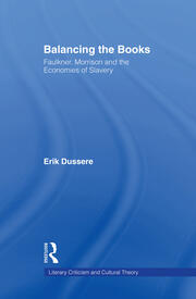 Balancing the Books: Faulkner, Morrison and the Economies of Slavery book cover