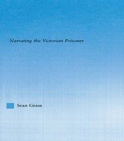 The Self in the Cell: Narrating the Victorian Prisoner book cover