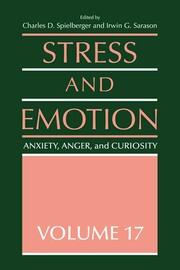 Stress and Emotion: Anxiety, Anger and Curiosity, Volume 17 book cover
