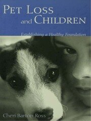 Pet Loss and Children: Establishing a Health Foundation book cover
