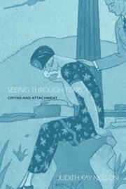 Seeing Through Tears: Crying and Attachment book cover