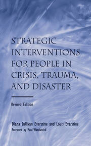 Strategic Interventions for People in Crisis, Trauma, and Disaster: Revised Edition book cover