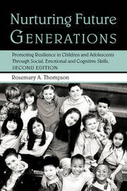 Nurturing Future Generations: Promoting Resilience in Children and Adolescents Through Social, Emotional and Cognitive Skills book cover