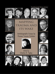 Mapping Trauma and Its Wake: Autobiographic Essays by Pioneer Trauma Scholars book cover